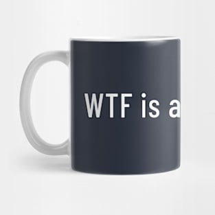 WTF Is An Acronym Mug